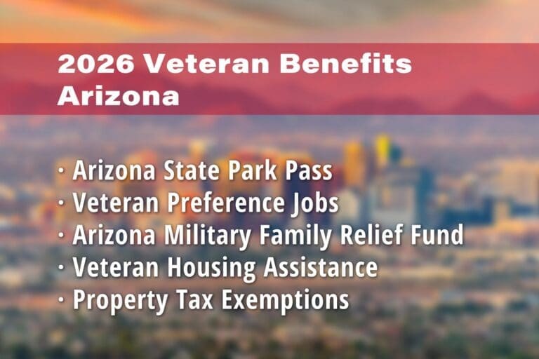 Featured image for Arizona Veteran benefits: Arizona State Park Pass for Veterans, Veteran Preference Jobs in Arizona, Arizona Military Family Relief Fund, Veteran Housing Assistance Arizona and Property Tax Exemption for Disabled Veterans