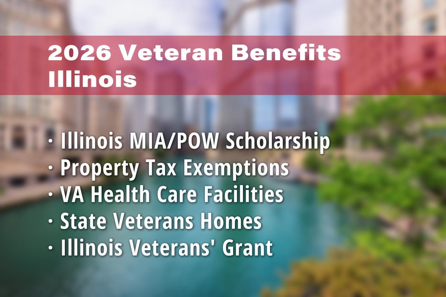 Featured image for Illinois Veteran benefits: Illinois MIA POW Scholarship, Illinois Property Tax Exemptions for Veterans, VA Health Care Facilities (e.g. Hines VA Hospital Illinois), Illinois Veterans Homes, Illinois Veterans' Grant