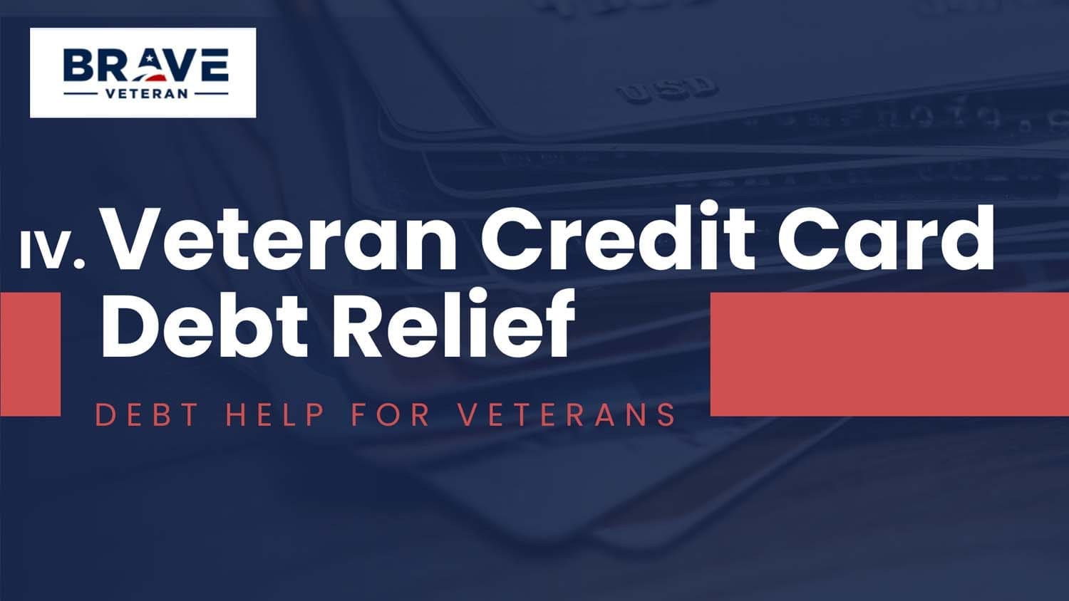 Debt Help for Veterans: Veteran Credit Card Debt Relief