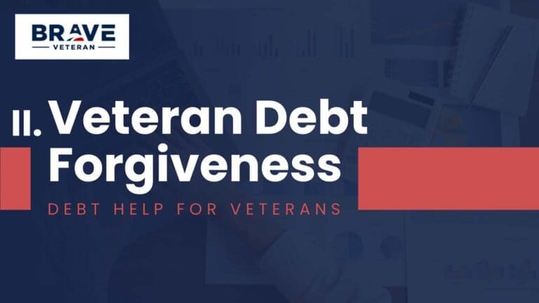 Debt Help for Veterans: Veteran Debt Forgiveness